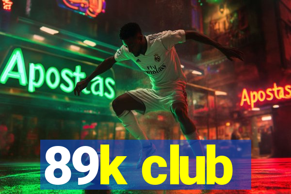 89k club